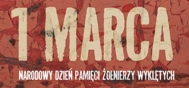 1 marca - Narodowy Dzień Pamięci „Żołnierzy Wyklętych”