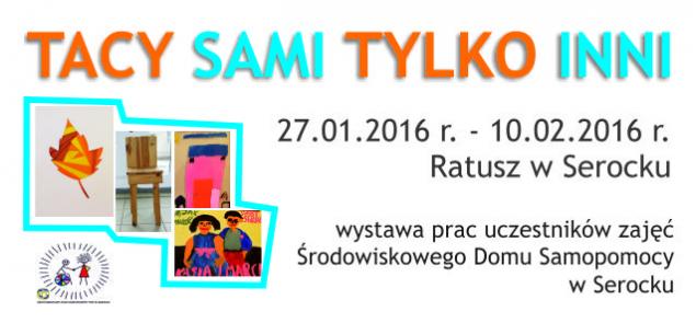 "Tacy sami, tylko inni" wystawa w serockim ratuszu